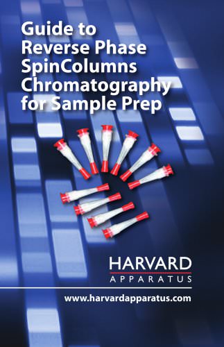 Harvard Apparatus Reverse Phase SpinColumns Chromatography for Sample Prep Guide