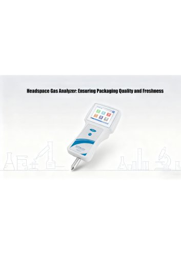 Headspace Gas Analyzer: Ensuring Packaging Quality and Freshness