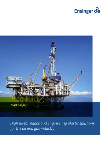 High performance and engineering plastic solutions for the oil and gas industry