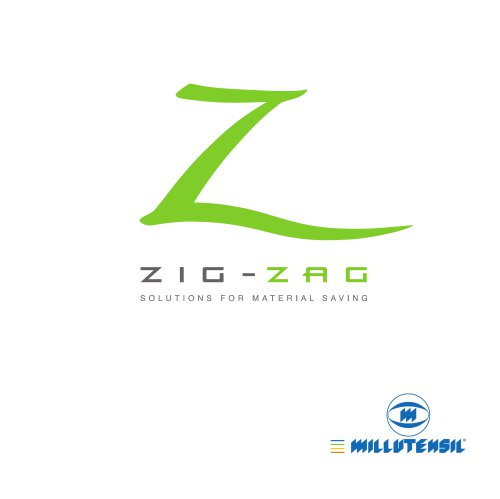 ZIG ZAG solutions for material saving