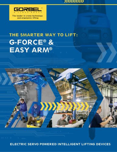 THE SMARTER WAY TO LIFT: G-FORCE® & EASY ARM®