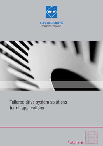 Tailored drive system solutions  for all applications