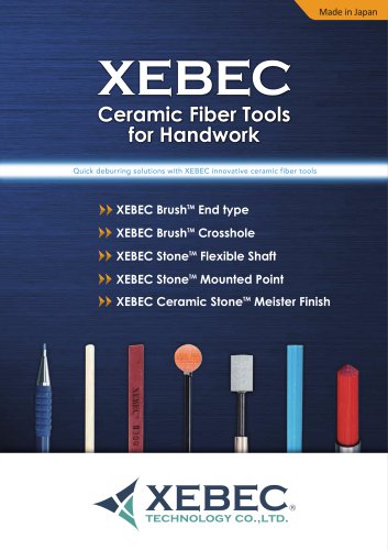 XEBEC Ceramic Fiber Tools for Handwork: XEBEC Brush™ End Type, Crosshole, XEBEC Stone™ Flexible Shaft, Mounted Point, Meister Finish