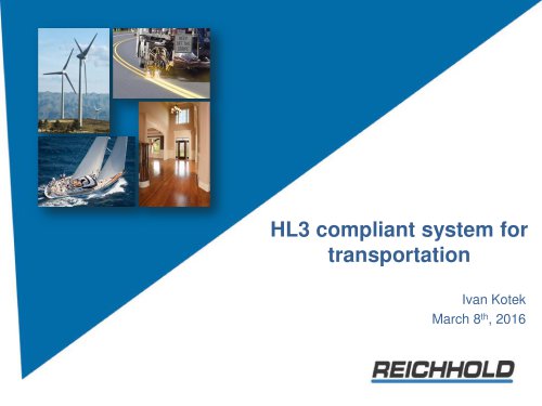 HL3 compliant system for transportation