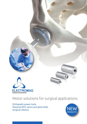 Electromag Motor solutions for surgical applications