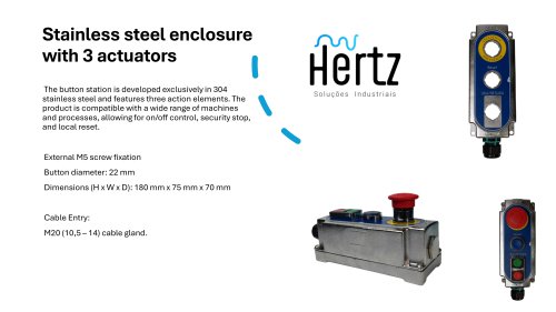 Stainless steel enclosure with 3 actuators