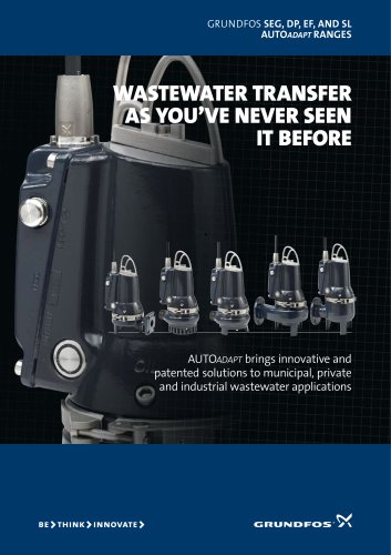 GRUNDFOS seg, dp, ef, and sl AUTOadapt ranges wastewater transfer as you?ve never seen it before