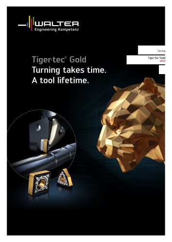 Tiger·tec®  Gold Turning takes time. A tool lifetime