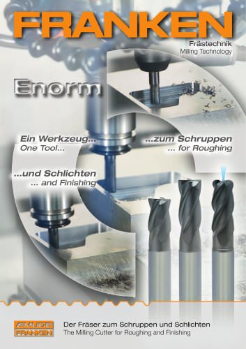 FRANKEN Enorm  The Milling Cutter for Roughing and Finishing