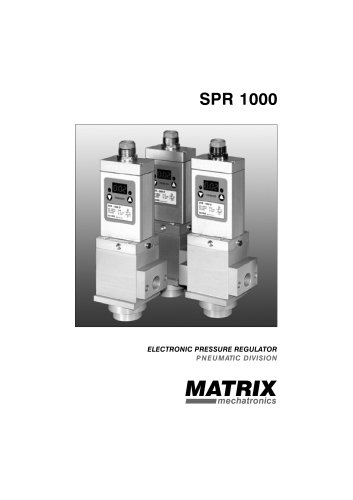 MATRIX Pneumatic Division - SPR1000 Electronic Pressure Regulator with integrated high-performance volume booster (5.000 Nl/min.)