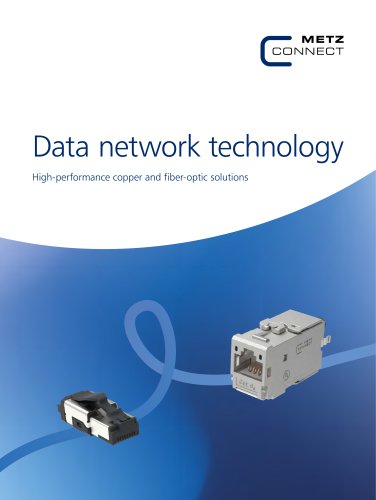 Data network technology &ndash; High-performance copper and fiber-optic solutions