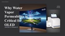 Why Water Vapor Permeability is Critical for OLED and How to Measure it-1