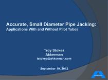 Accurate, Small Diameter Pipe Jacking: Applications With and Without Pilot Tubes - 1