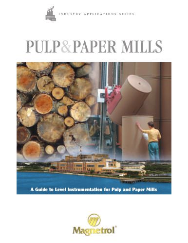 Pulp & Paper Mills - A Guide to Level Instrumentation for Pulp and Paper Mills