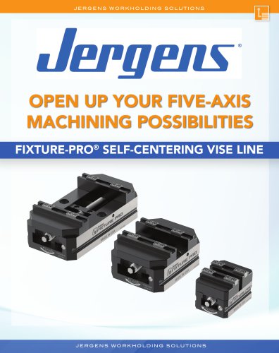 Jergens Fixture Pro® Self-Centering Vise Brochure