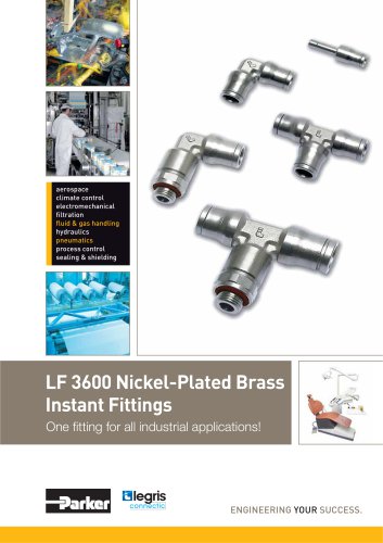 Parker Legris - LF 3600 Nickel-Plated Brass Instant Fittings One fitting for all industrial applications!