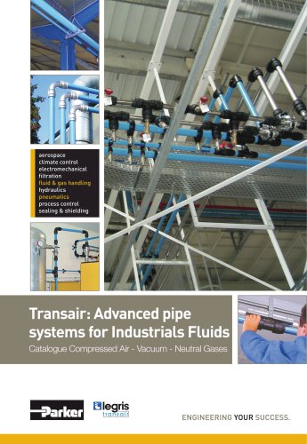 Parker Transair - Advanced pipe systems for Industrials Fluids - Catalogue Compressed Air - Vacuum - Neutral Gases